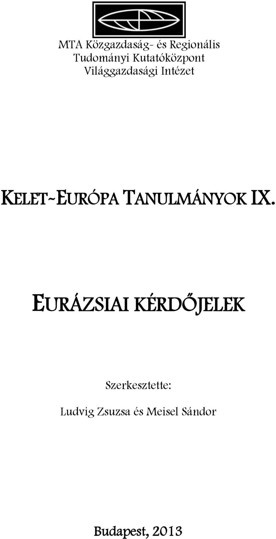 KELET-EURÓPA TANULMÁNYOK IX.