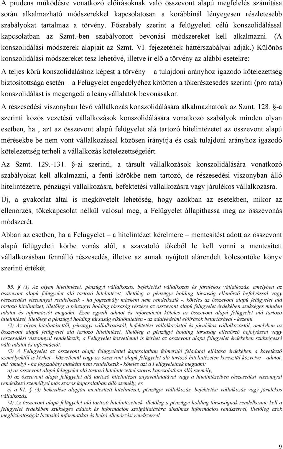 fejezetének háttérszabályai adják.
