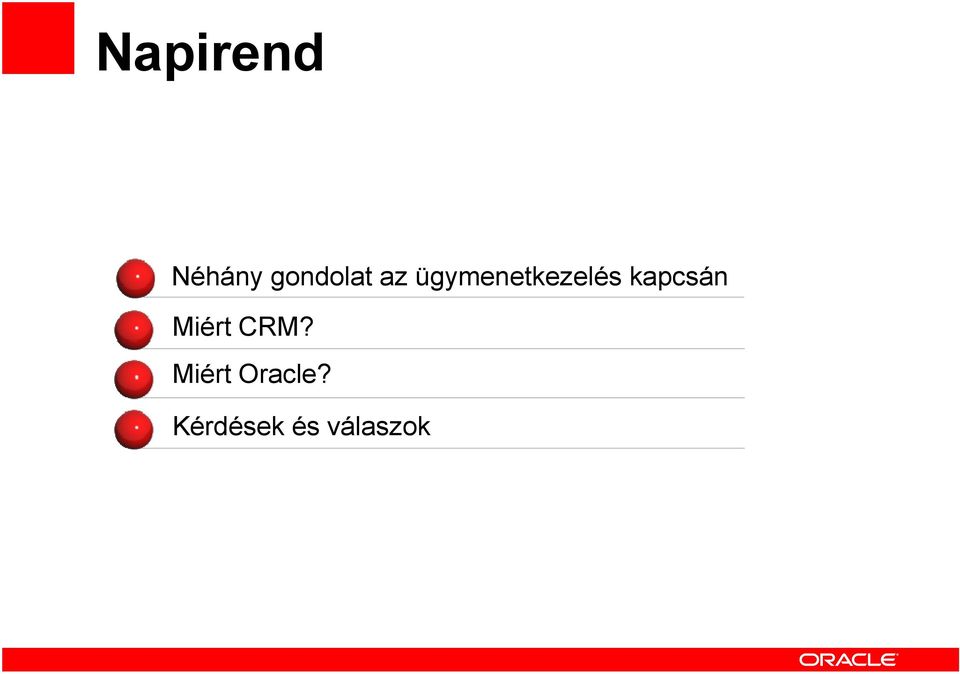 kapcsán Miért CRM?