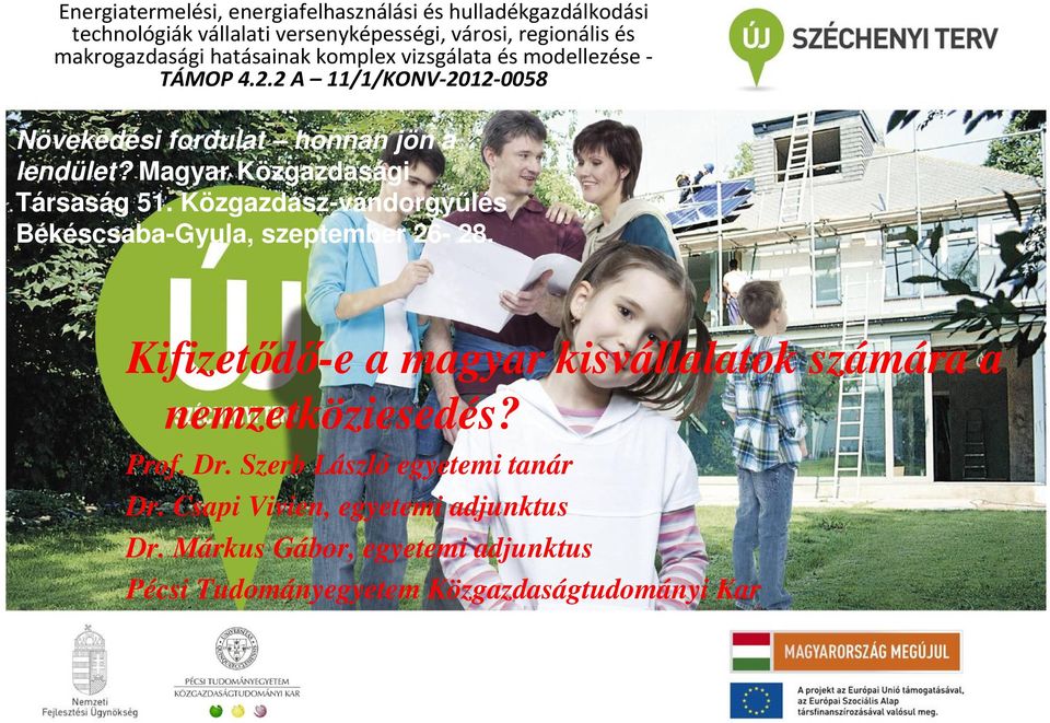 Magyar Közgazdasági Társaság 51. Közgazdász-vándorgyűlés Békéscsaba-Gyula, szeptember 26-28.