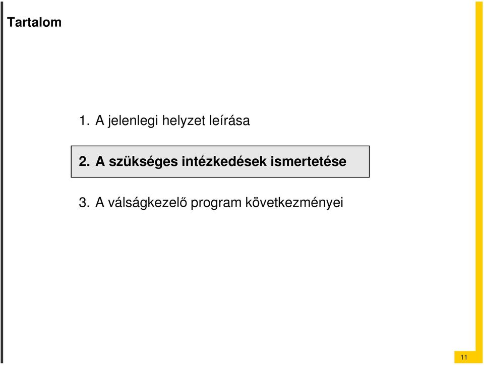 A szükséges intézkedések