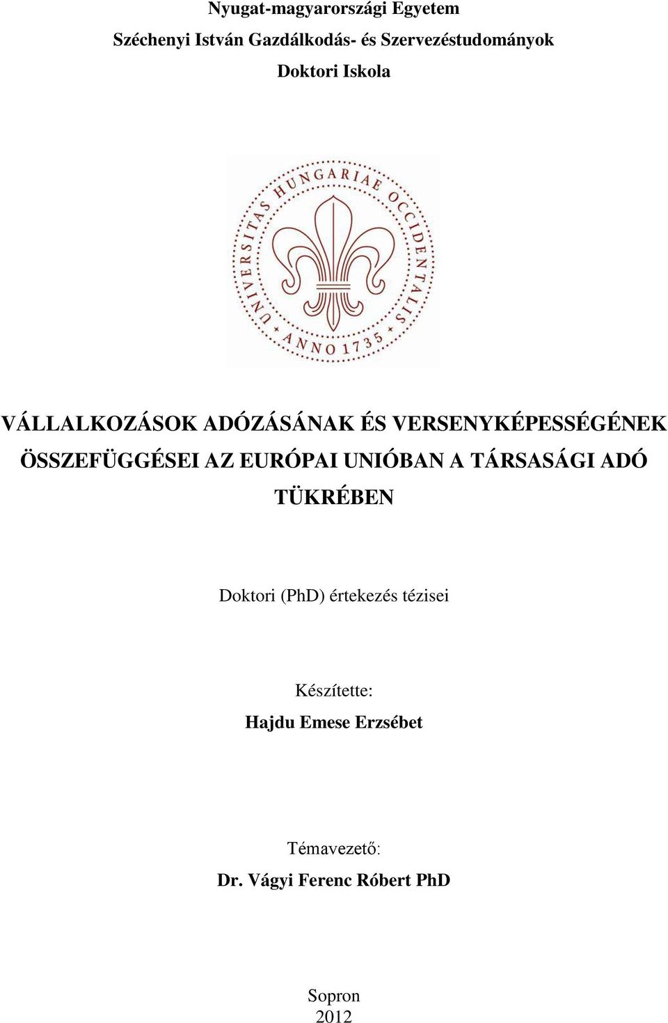 VERSENYKÉPESSÉGÉNEK ÖSSZEFÜGGÉSEI AZ EURÓPAI UNIÓBAN A TÁRSASÁGI ADÓ TÜKRÉBEN