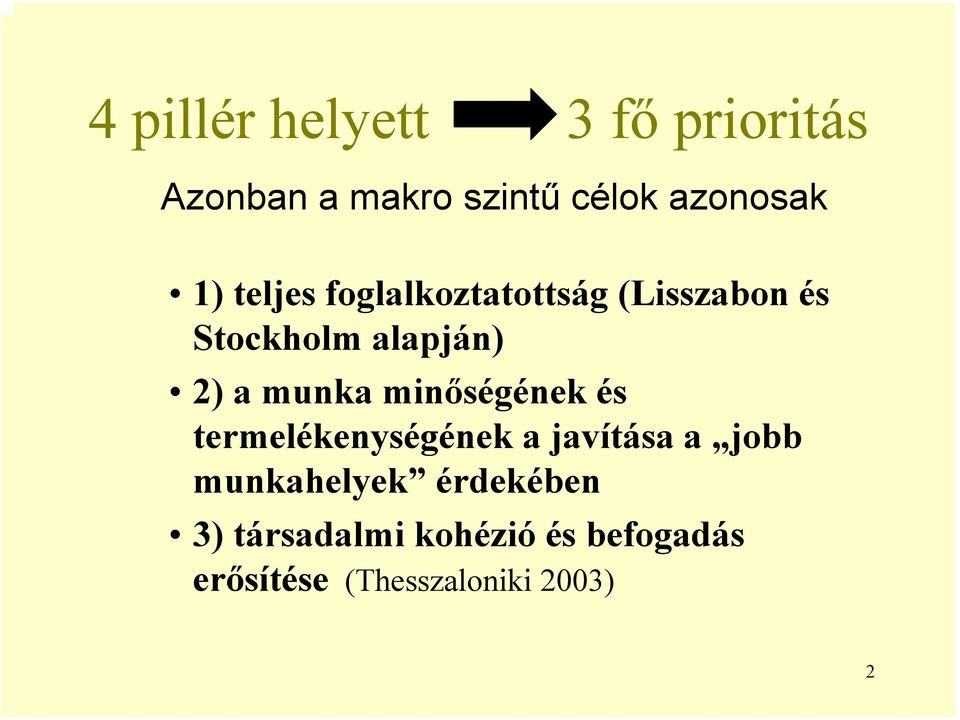 munka minőségének és termelékenységének a javítása a jobb munkahelyek