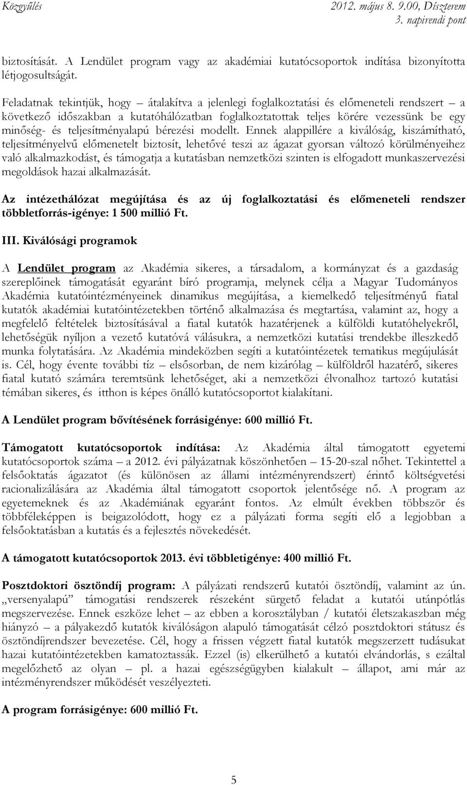 teljesítményalapú bérezési modellt.