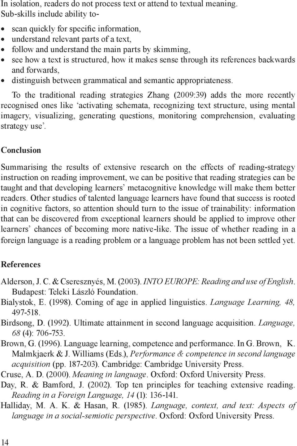 sense through its references backwards and forwards, distinguish between grammatical and semantic appropriateness.