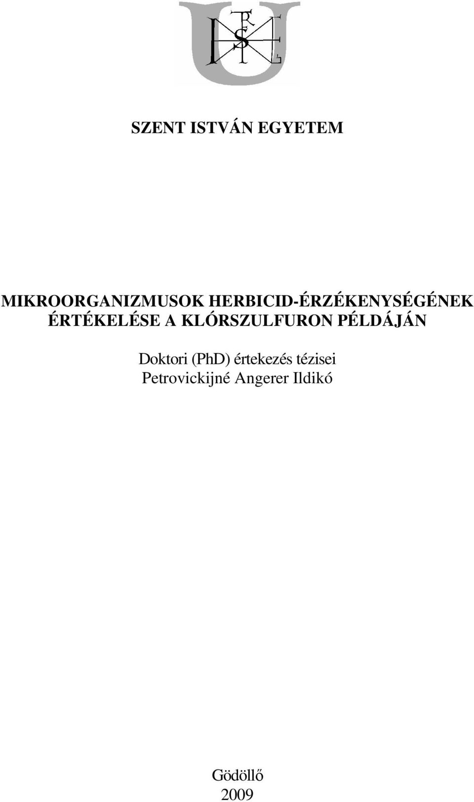 KLÓRSZULFURON PÉLDÁJÁN Doktori (PhD)