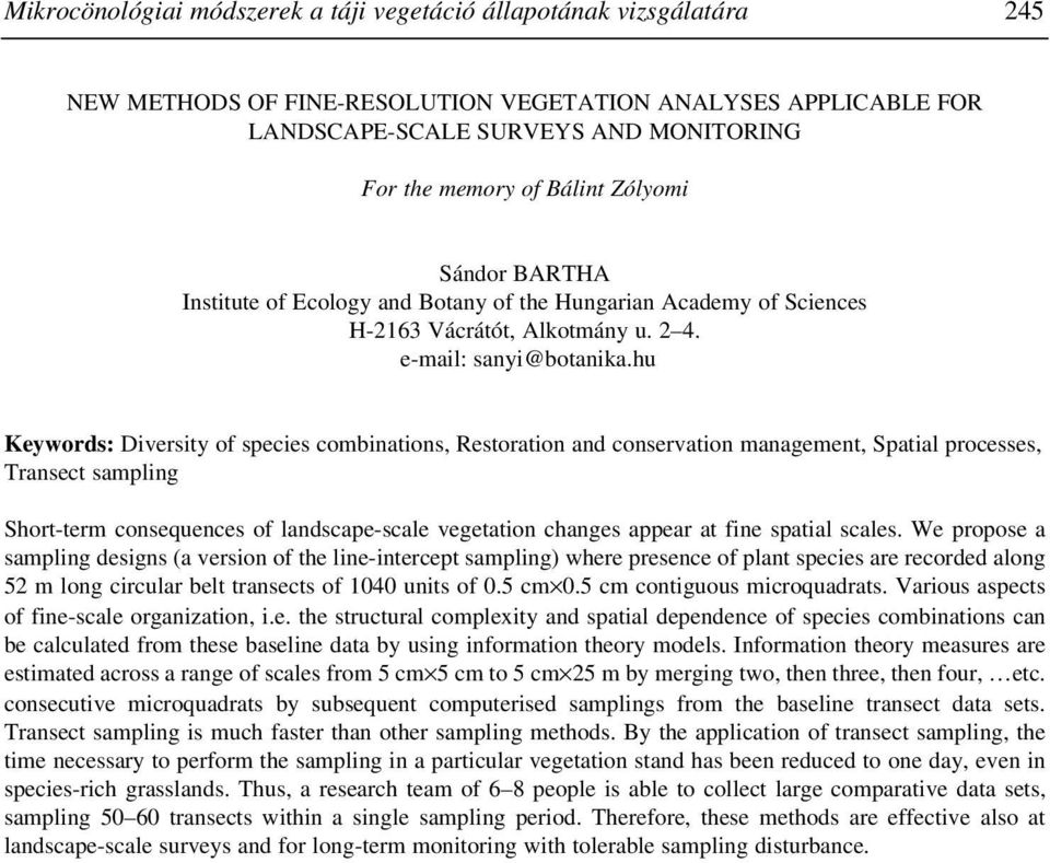 hu Keywords: Diversity of species combinations, Restoration and conservation management, Spatial processes, Transect sampling Short-term consequences of landscape-scale vegetation changes appear at