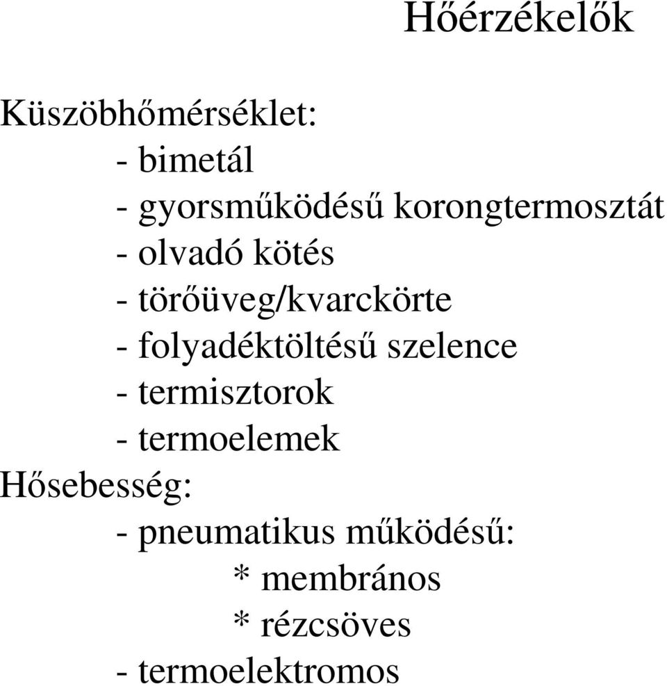 folyadéktöltéső szelence - termisztorok - termoelemek