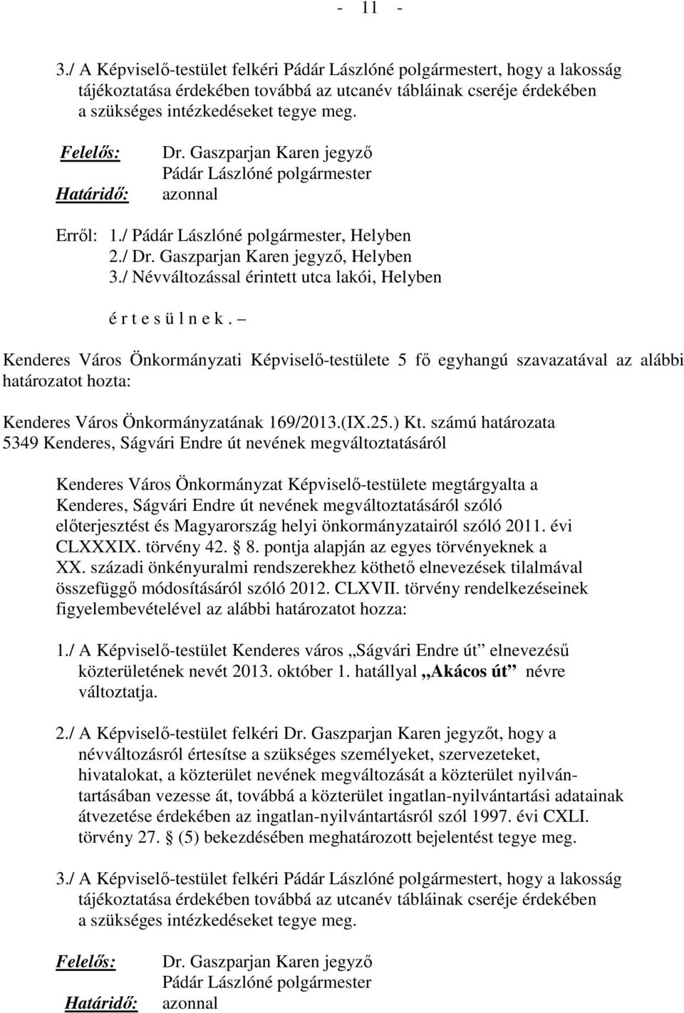 Kenderes Város Önkormányzatának 169/2013.(IX.25.) Kt.