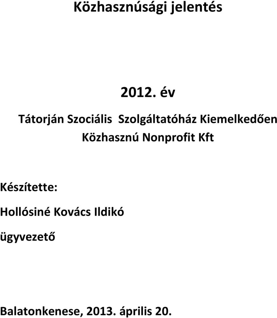 Kiemelkedően Közhasznú Nonprofit Kft