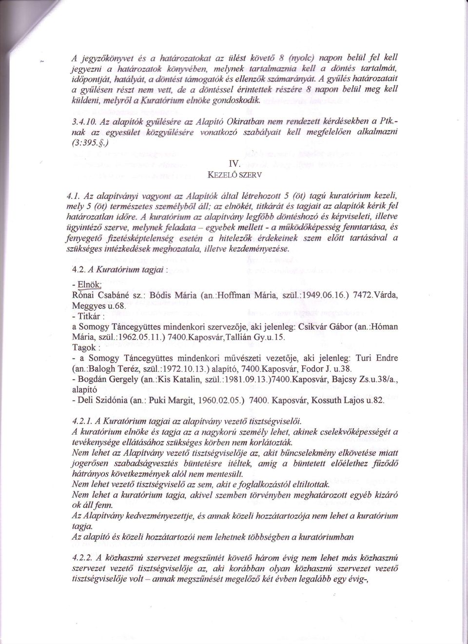 Az alryitdk gfiliwe e Alqito Okiratbm rrem renfuzett kerdisekben a Ptk.- nak az egtesiilet kt;zgsfrlesere vonatkozd szabdlryit kell megfelekien alkalmazni (s: sgs.$.) Iv. Kszpro sznrv 4.1.