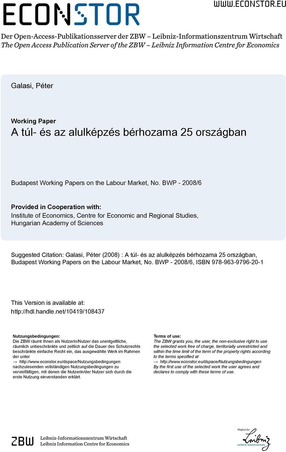 eu Der Open-Access-Publikationsserver der ZBW Leibniz-Informationszentrum Wirtschaft The Open Access Publication Server of the ZBW Leibniz Information Centre for Economics Galasi, Péter Working Paper