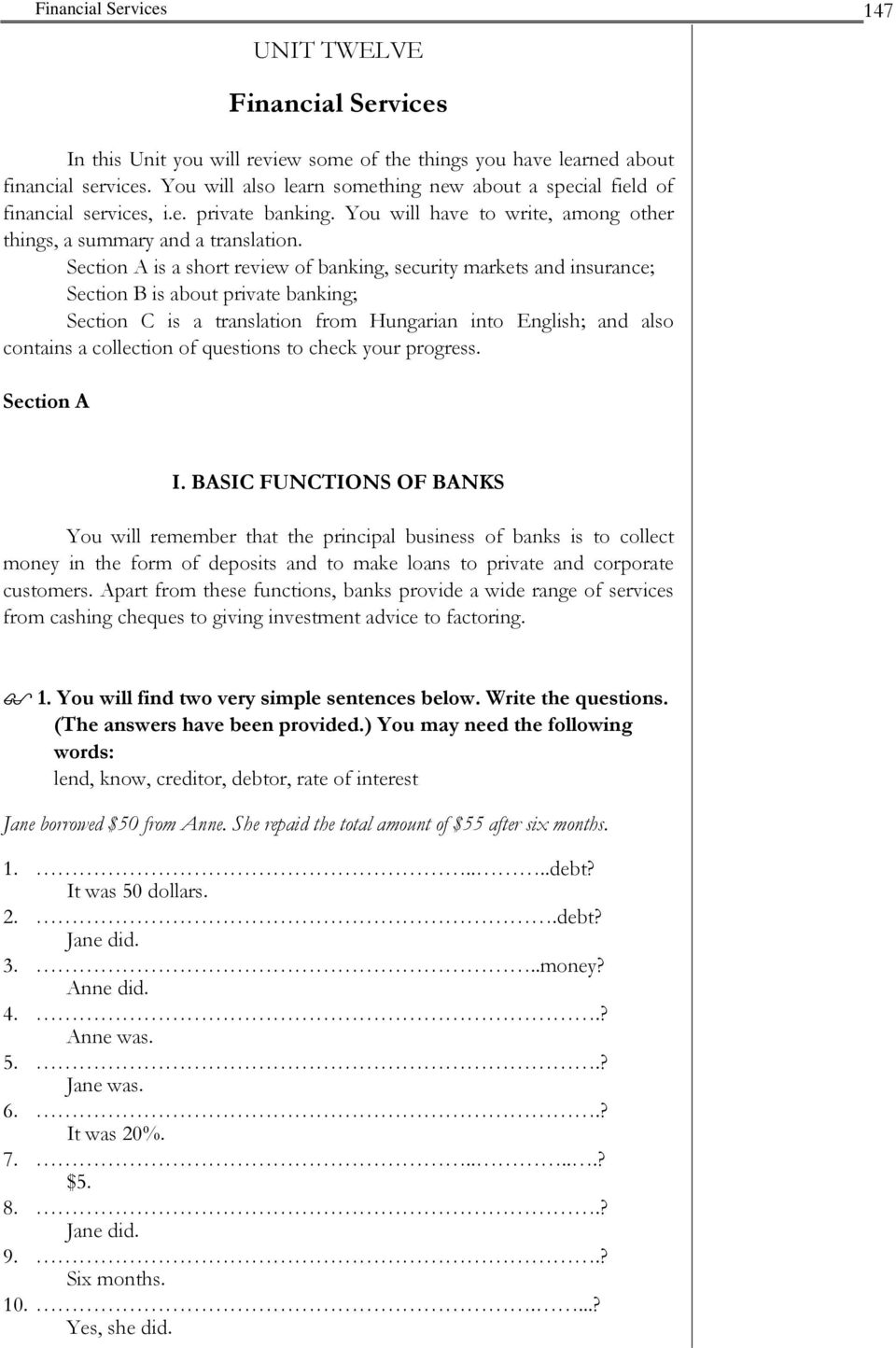 Section A is a short review of banking, security markets and insurance; Section B is about private banking; Section C is a translation from Hungarian into English; and also contains a collection of