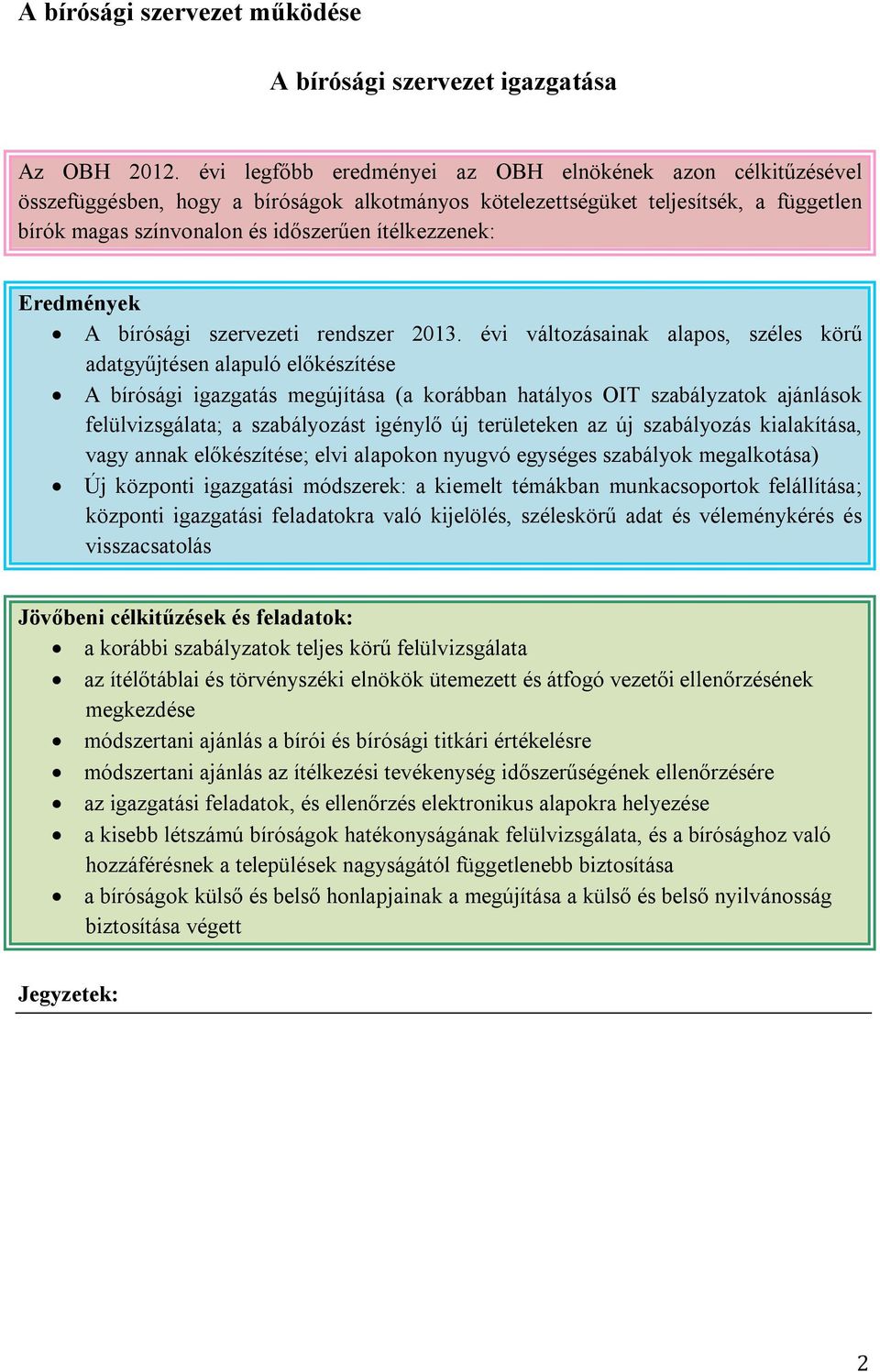 A bírósági szervezeti rendszer 2013.