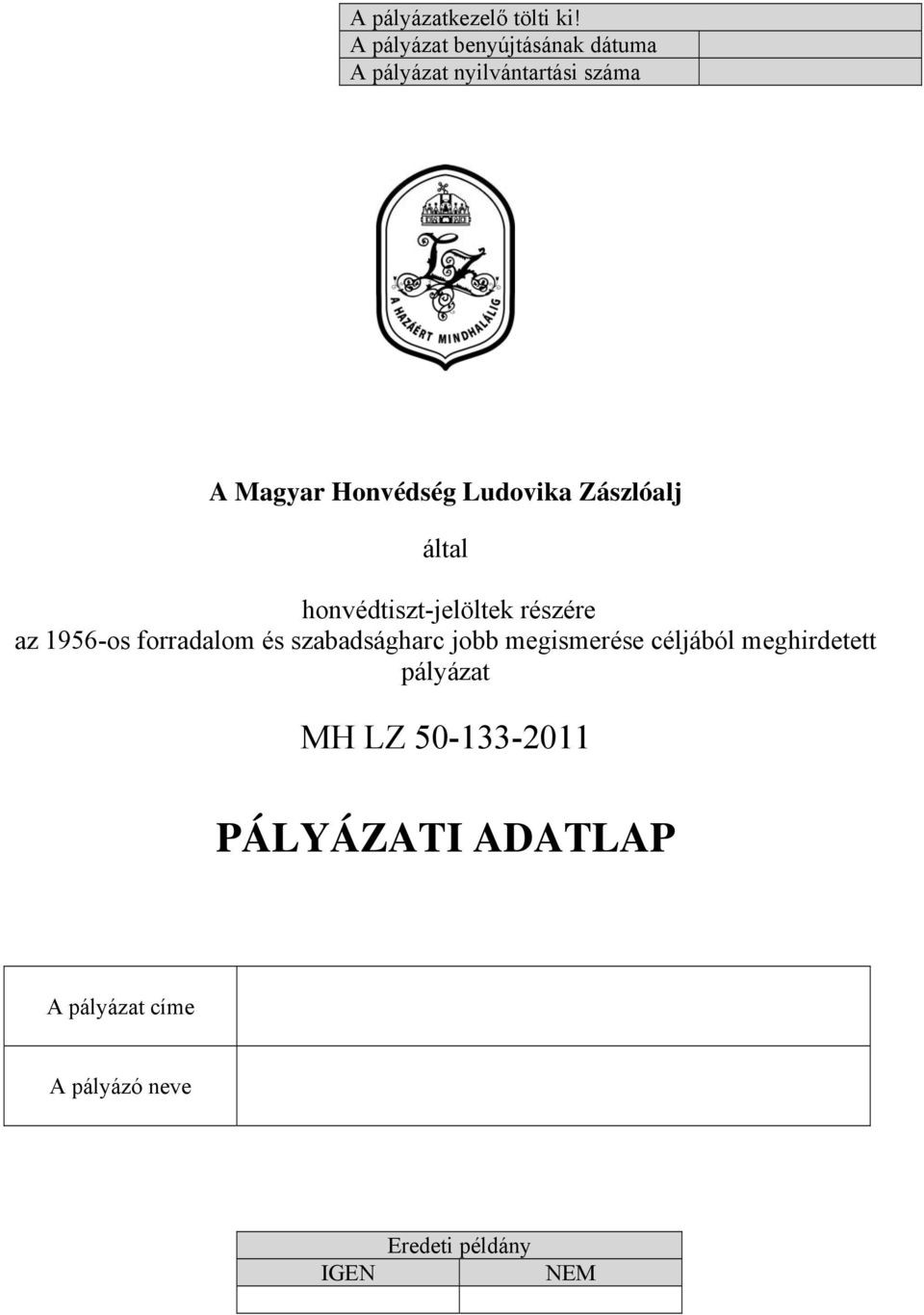Ludovika Zászlóalj által honvédtiszt-jelöltek részére az 1956-os forradalom és