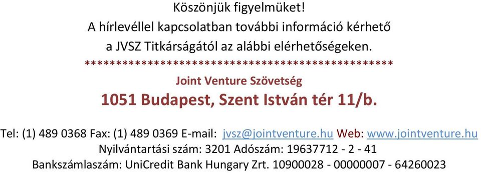 ************************************************* Joint Venture Szövetség 1051 Budapest, Szent István tér 11/b.