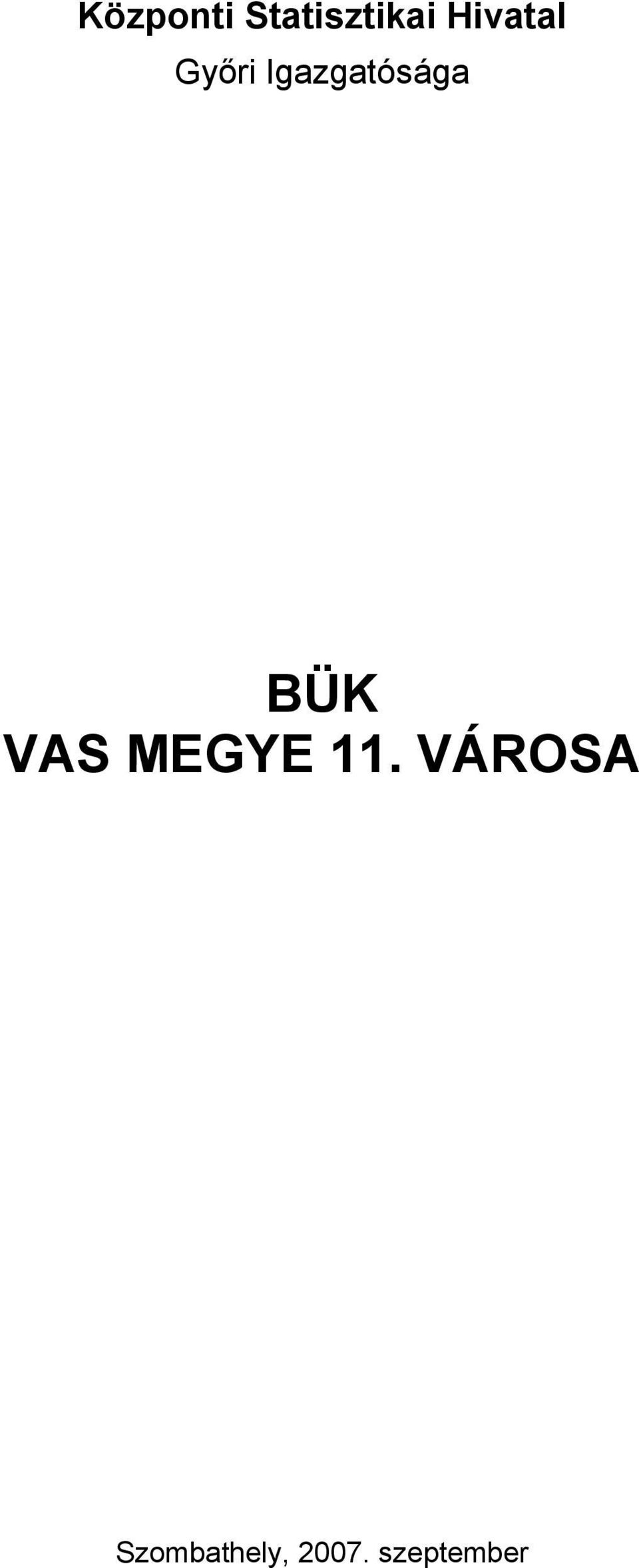 Igazgatósága BÜK VAS