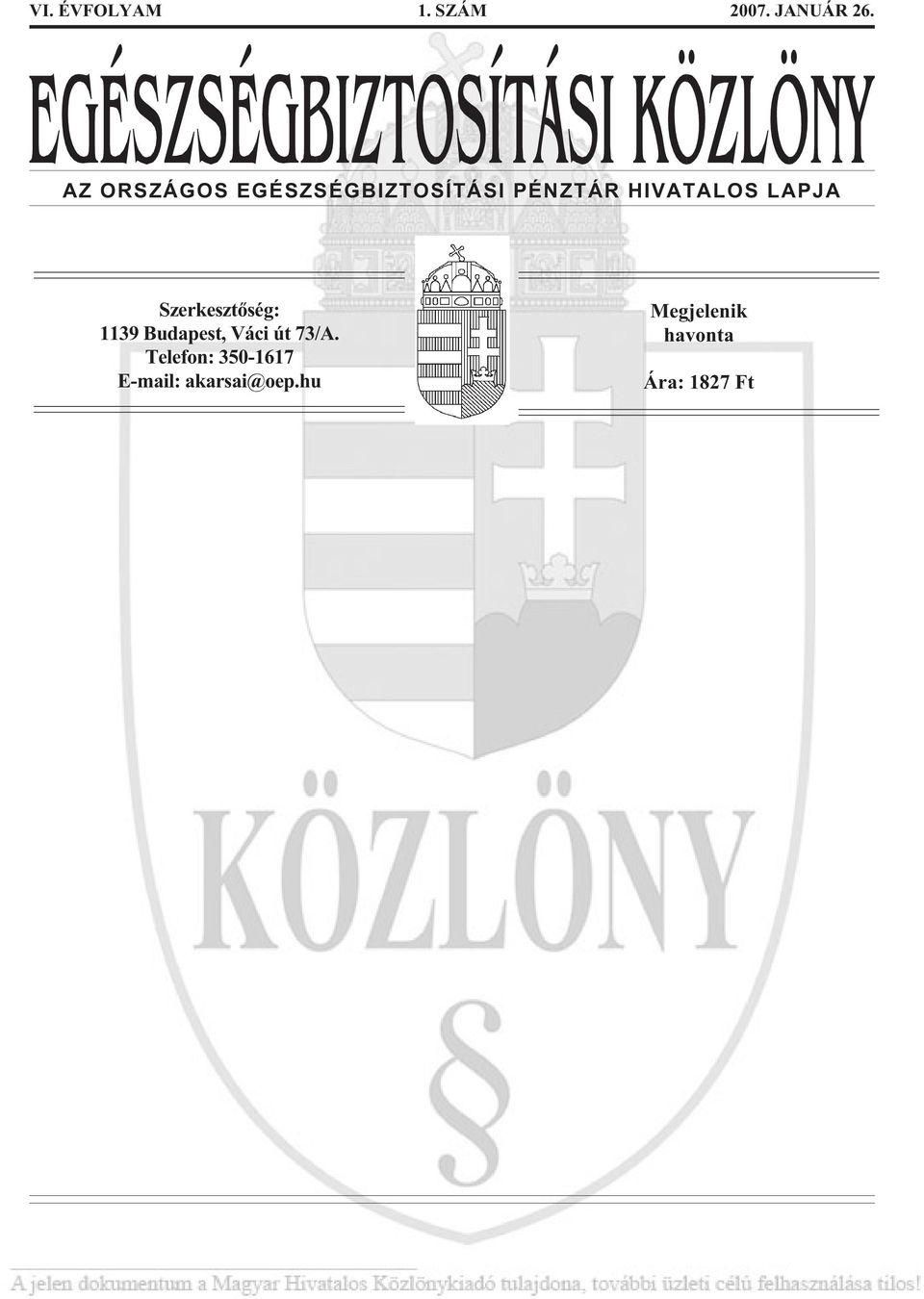 LAPJA Szerkesztõség: 1139 Budapest, Váci út 73/A.