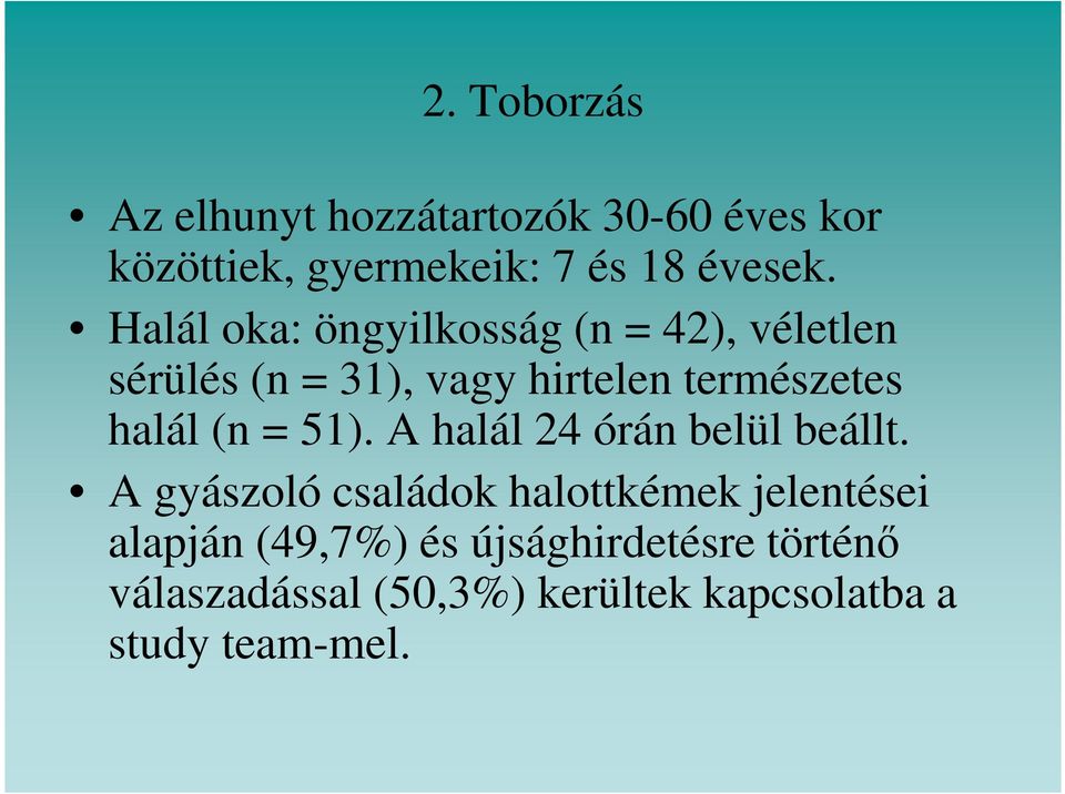 (n = 51). A halál 24 órán belül beállt.