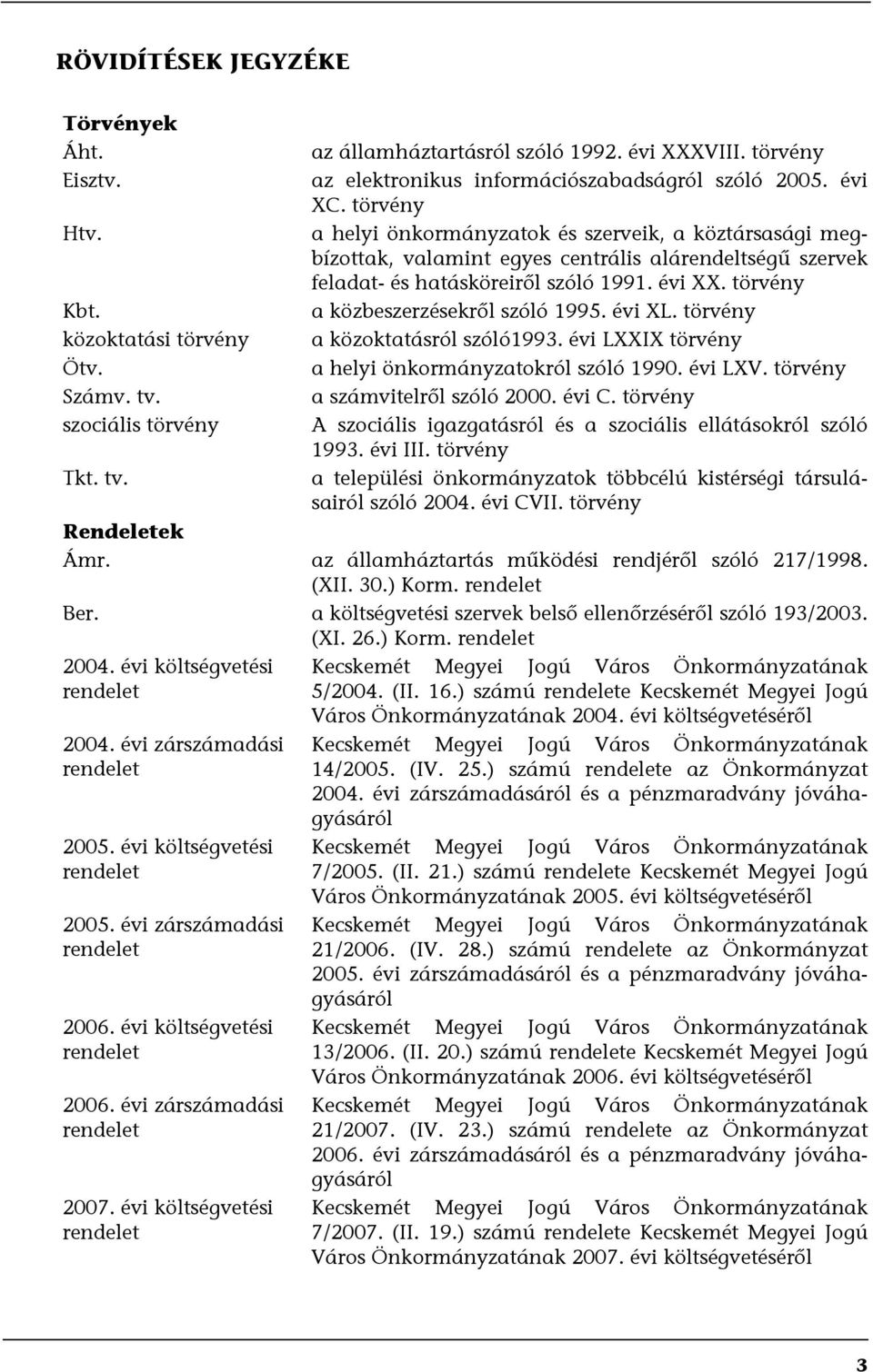 törvény a helyi önkormányzatok és szerveik, a köztársasági megbízottak, valamint egyes centrális alárendeltségű szervek feladat- és hatásköreiről szóló 1991. évi XX.