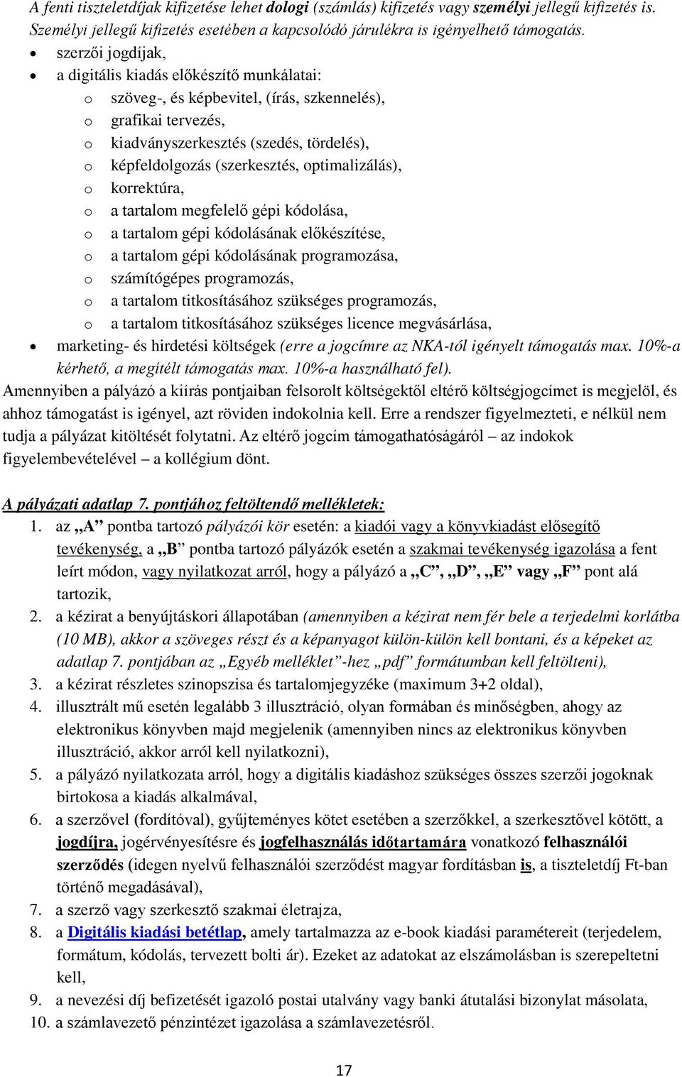 optimalizálás), o korrektúra, o a tartalom megfelelő gépi kódolása, o a tartalom gépi kódolásának előkészítése, o a tartalom gépi kódolásának programozása, o számítógépes programozás, o a tartalom