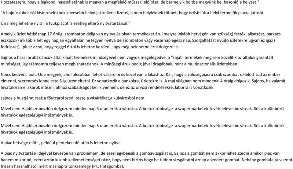Újra meg lehetne nyitni a tyúkpiacot is esetleg eltérő nyitvatartással.