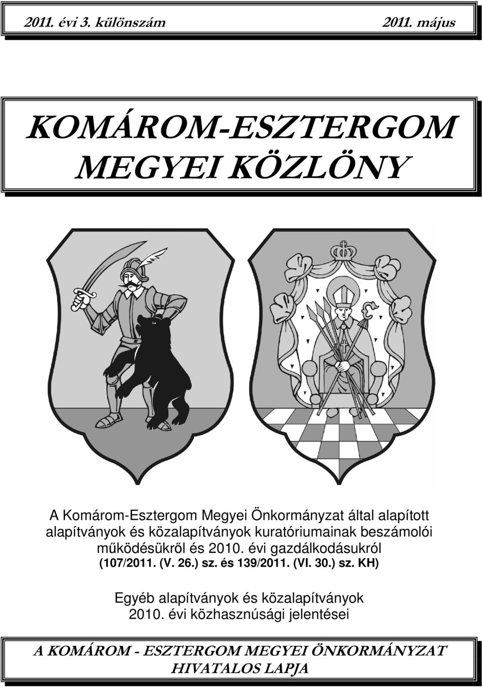 alapítványok és közalapítványok kuratóriumainak beszámolói működésükről és 2010.