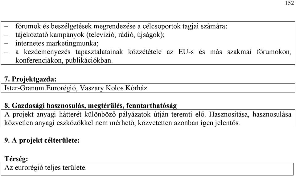 Projektgazda: Ister-Granum Eurorégió, Vaszary Kolos Kórház 8.