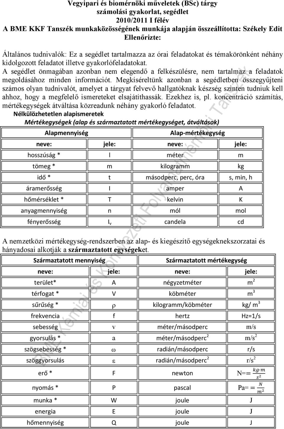 A egédlet önagában azonban ne elegendő a felkézülére, ne tartalaz a feladatok egoldááoz inden inforációt.