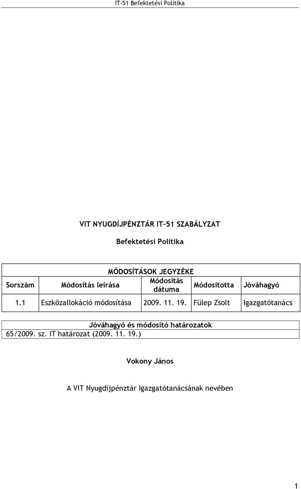 1 Eszközallokáció módosítása 2009. 11. 19.