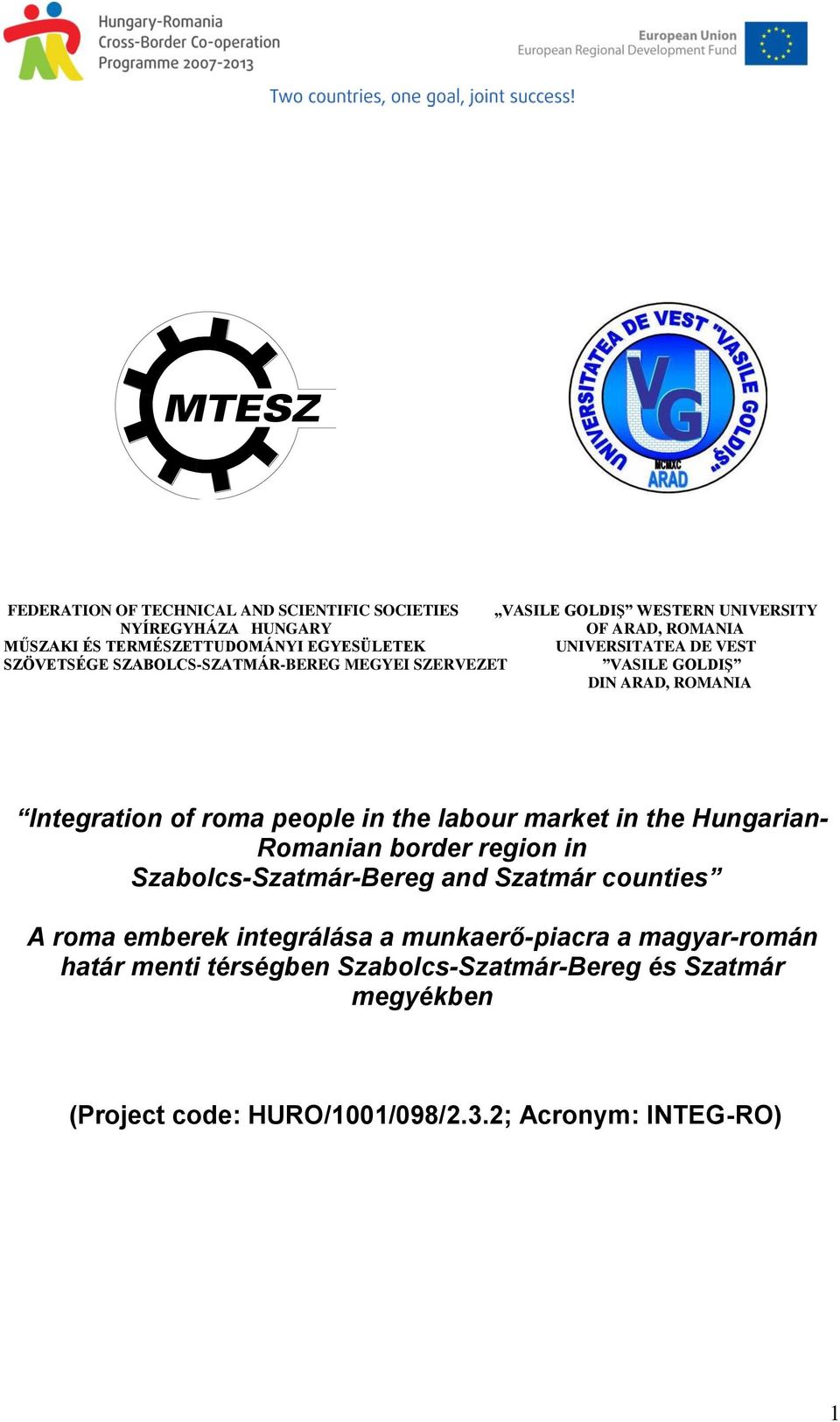 Integration of roma people in the labour market in the Hungarian- Romanian border region in Szabolcs-Szatmár-Bereg and Szatmár counties A roma