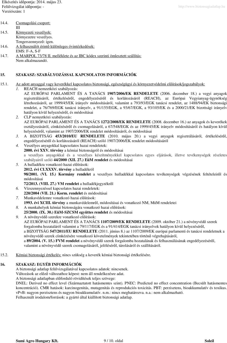 REACH nemzetközi szabályozás: AZ EURÓPAI PARLAMENT ÉS A TANÁCS 1907/2006/EK RENDELETE (2006. december 18.