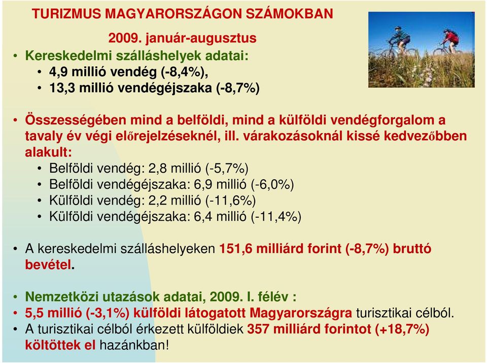 végi elırejelzéseknél, ill.