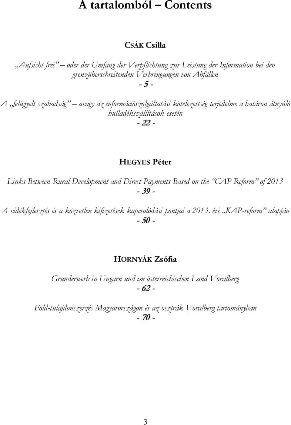 Rural Development and Direct Payments Based on the CAP Reform of 2013-39 - A vidékfejlesztés és a közvetlen kifizetések kapcsolódási pontjai a 2013.