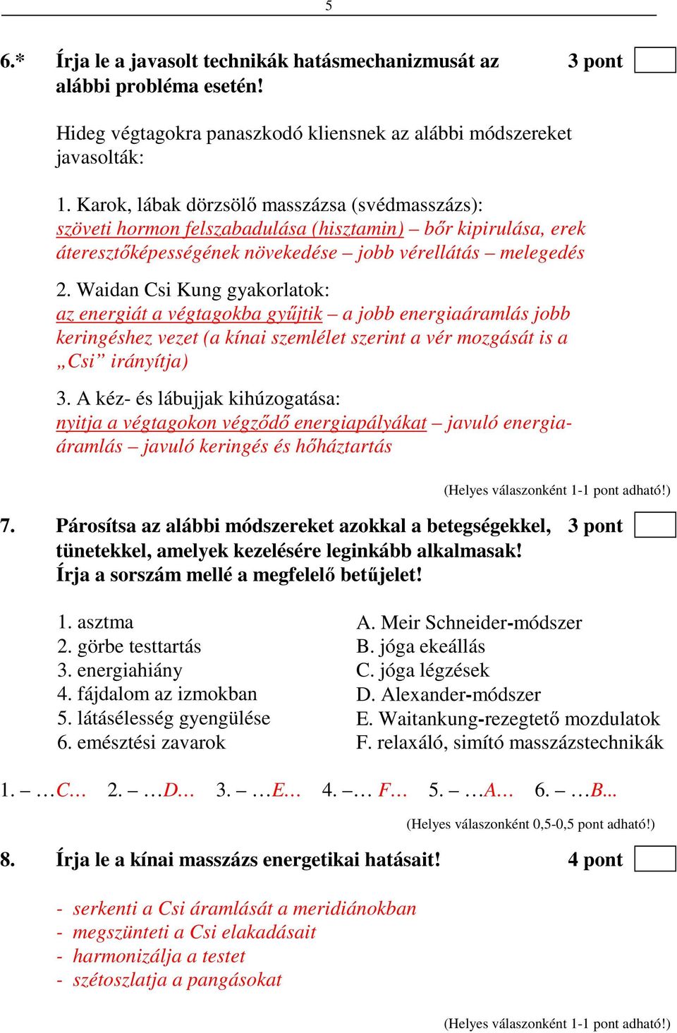 Waidan Csi Kung gyakorlatok: az energiát a végtagokba gyűjtik a jobb energiaáramlás jobb keringéshez vezet (a kínai szemlélet szerint a vér mozgását is a Csi irányítja) 3.