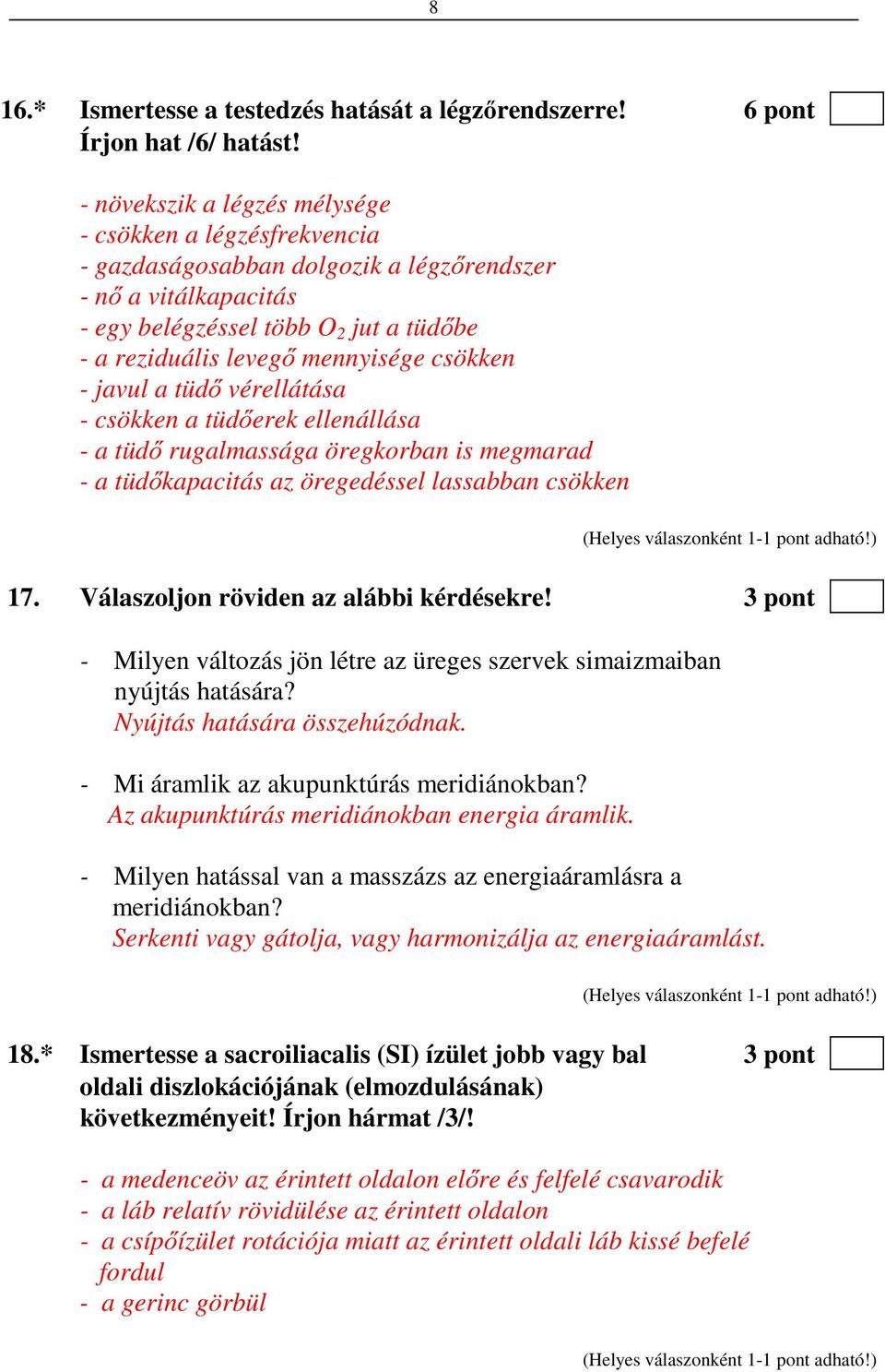 csökken - javul a tüdő vérellátása - csökken a tüdőerek ellenállása - a tüdő rugalmassága öregkorban is megmarad - a tüdőkapacitás az öregedéssel lassabban csökken 17.