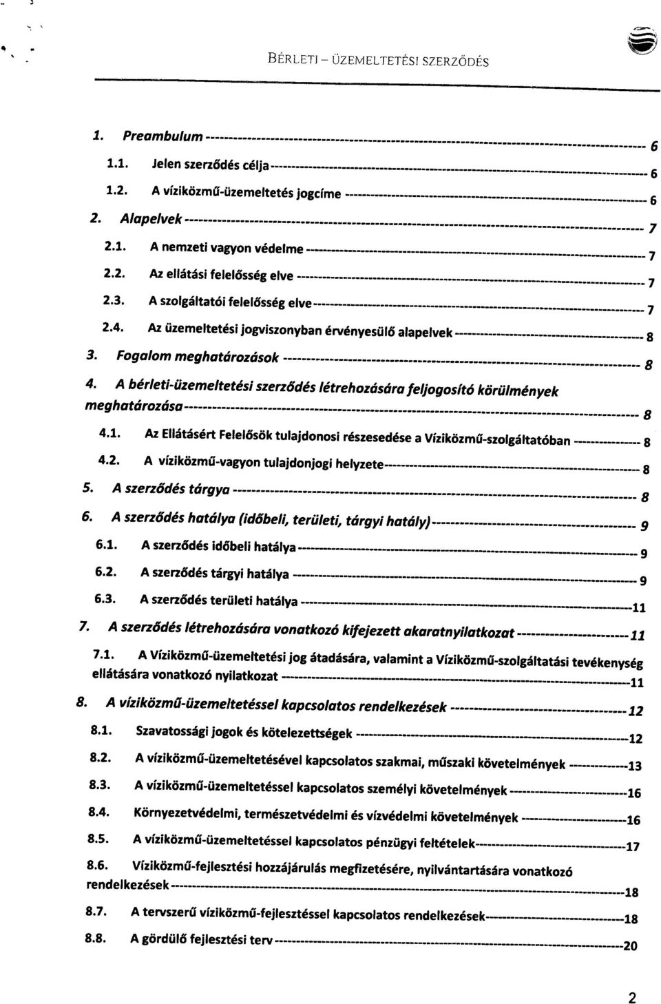 A nemzeti vagyon védelme ------------------------------------------------------- 7 2.2. Azellátási felelősség elve --------------------------------------------------------- 7 2.3.