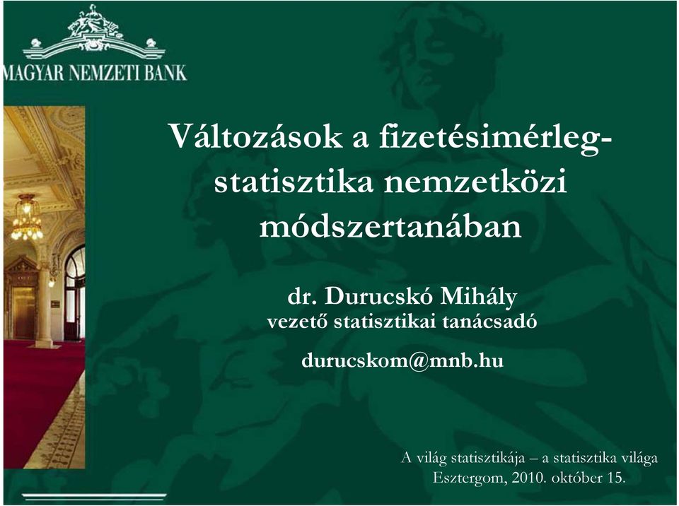 Durucskó Mihály vezető statisztikai tanácsadó