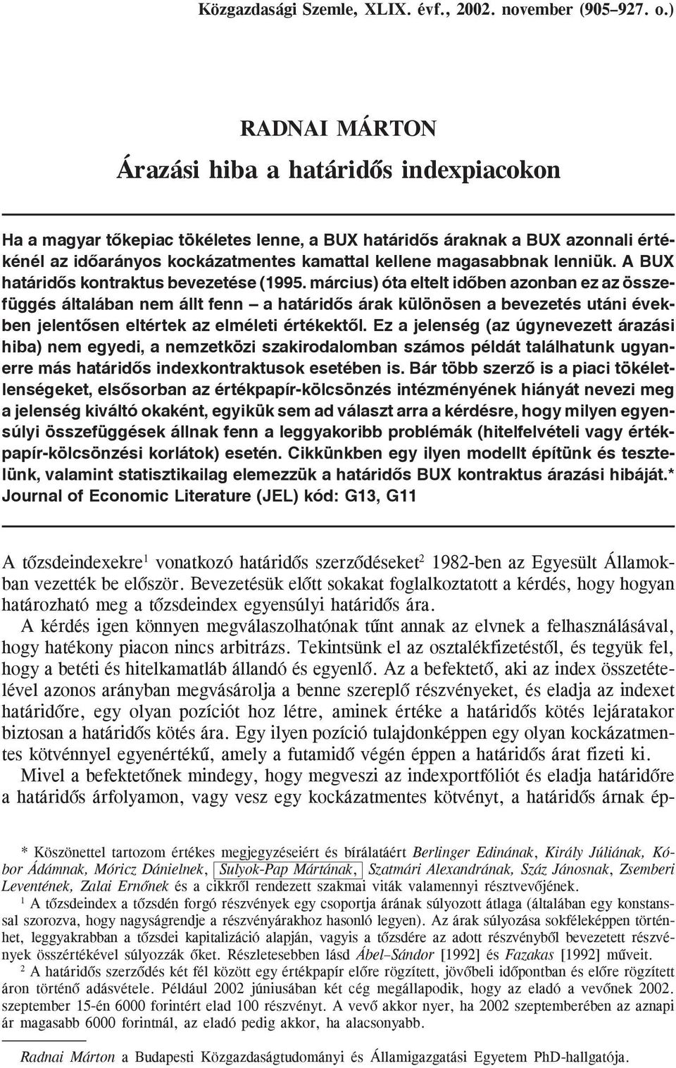 lenniük. A BUX határidõs kontraktus bevezetése (1995.