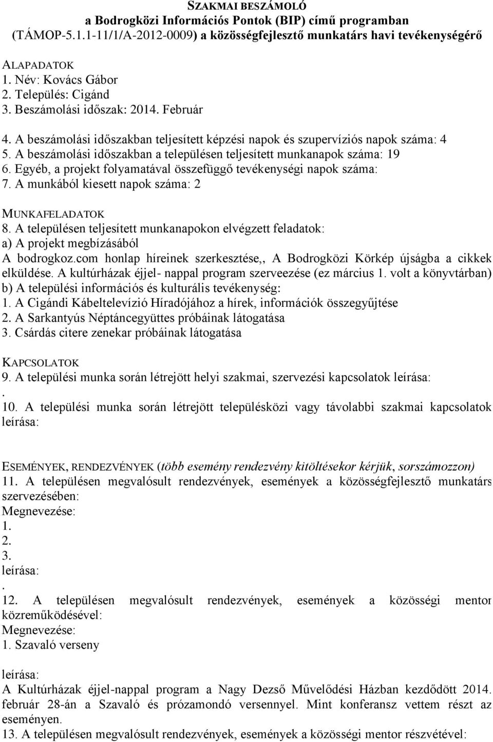 com honlap híreinek szerkesztése,, A Bodrogközi Körkép újságba a cikkek elküldése.