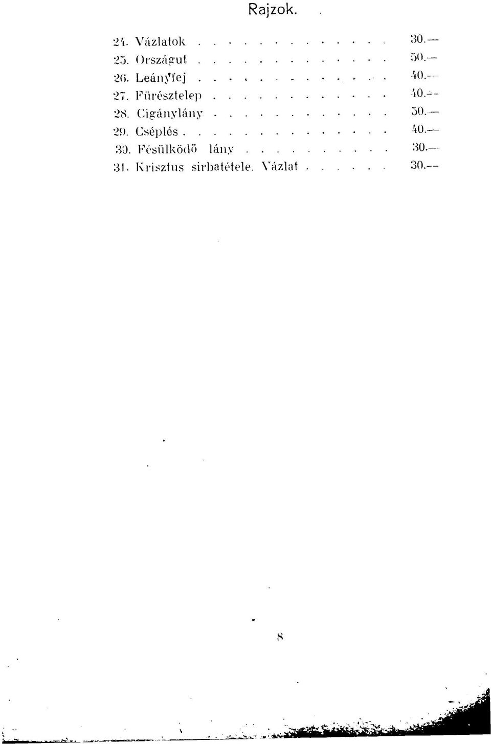 Fürésztelep í0 28. Cigánylány 50.- 29.