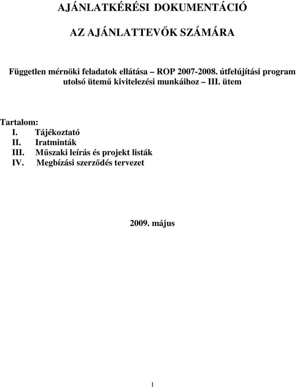 útfelújítási program utolsó ütemű kivitelezési munkáihoz III.