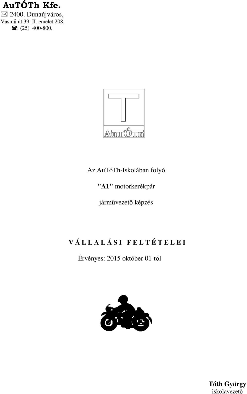 Az AuTóTh-Iskolában folyó "A1" motorkerékpár járművezető