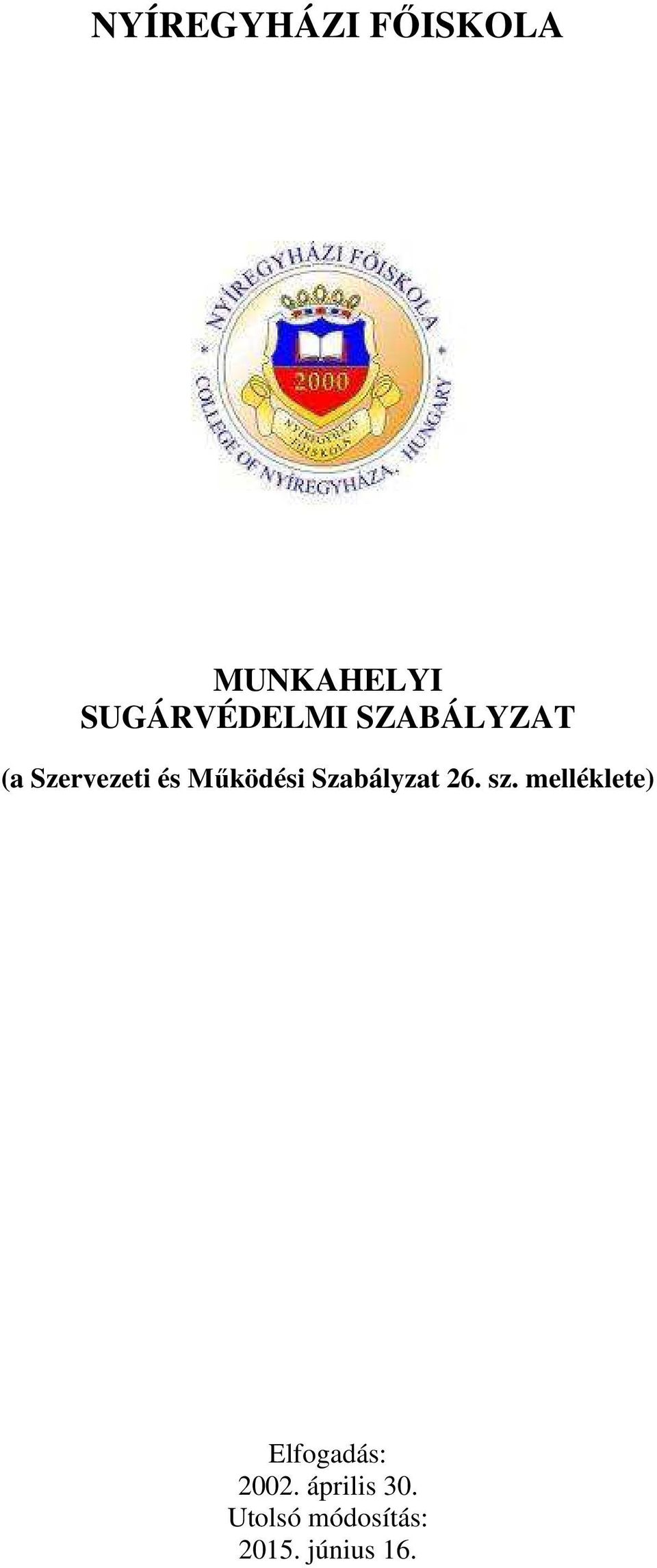 Működési Szabályzat 26. sz.