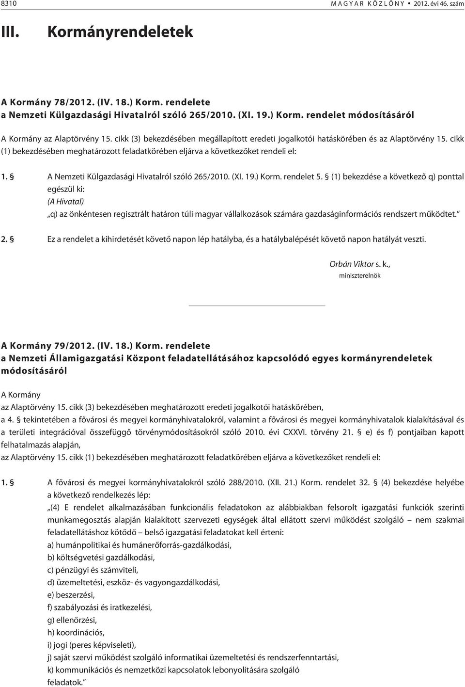 A Nemzeti Külgazdasági Hivatalról szóló 265/2010. (XI. 19.) Korm. rendelet 5.