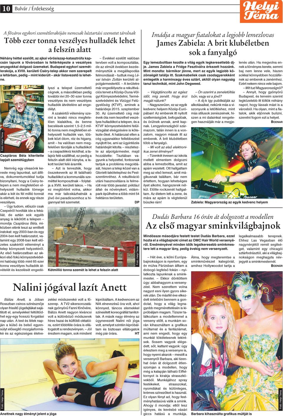 kerületi Cséry-telep akkor nem szerepelt a leltárban, pedig mint kiderült akár listavezetô is lehetne.