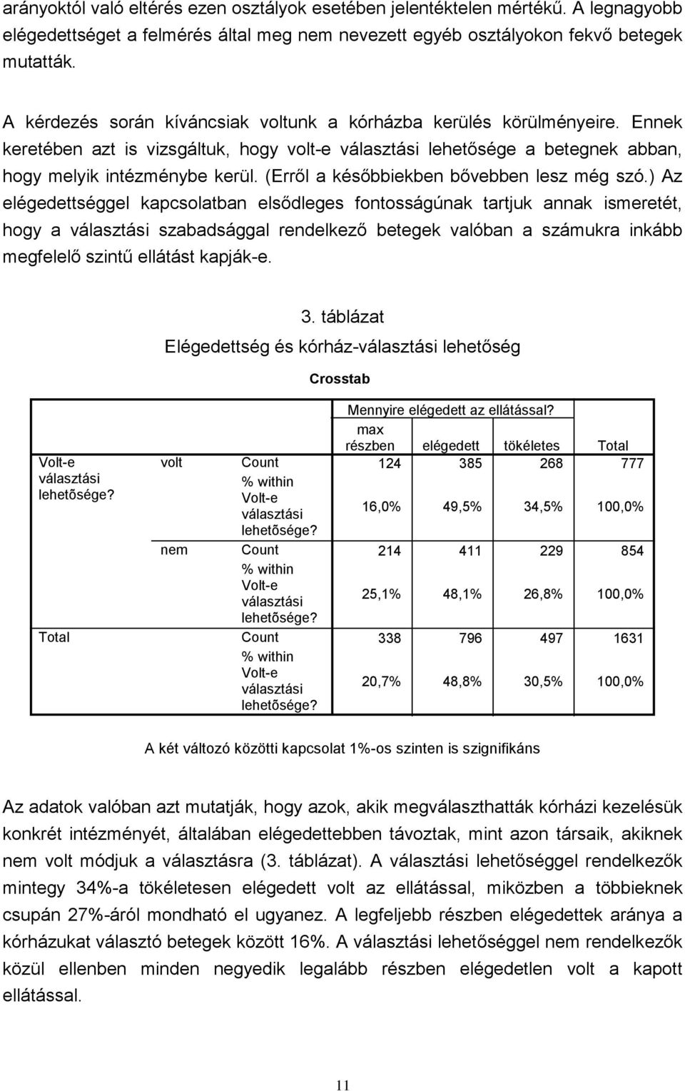 (Erről a későbbiekben bővebben lesz még szó.