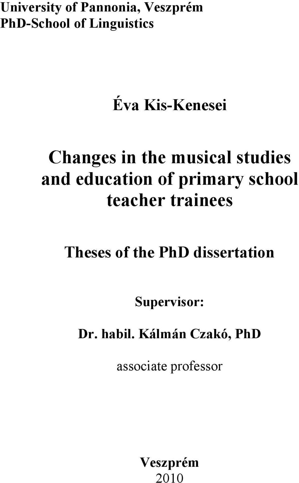 primary school teacher trainees Theses of the PhD dissertation