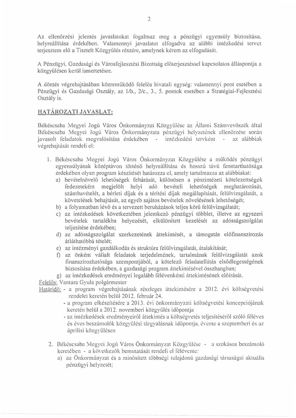 Gazdasagi es Varosfejleszlcsi Bizollsag eloleljeszlesscl kapcsolatos allaspolllja a kozgyiilcsen kcrui ismcrtetesrc.