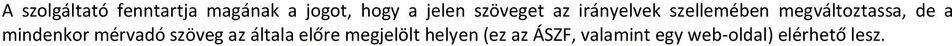 a mindenkor mérvadó szöveg az általa előre megjelölt